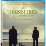 Blu-Ray Review: Oscar Contender "The Banshees of Inisherin" Showcases Why Martin McDonagh and Colin Farrell Have Hollywood Buzzing