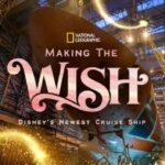 "Making The Wish: Disney's Newest Cruise Ship" To Debut on Disney+ February 17