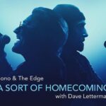Disney+ Reveals the Trailer and Key Art for "Bono & The Edge: A Sort of Homecoming, with Dave Letterman"