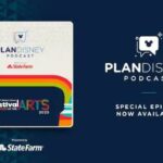 New planDisney Podcast: Guide to EPCOT International Festival of the Arts Available Now
