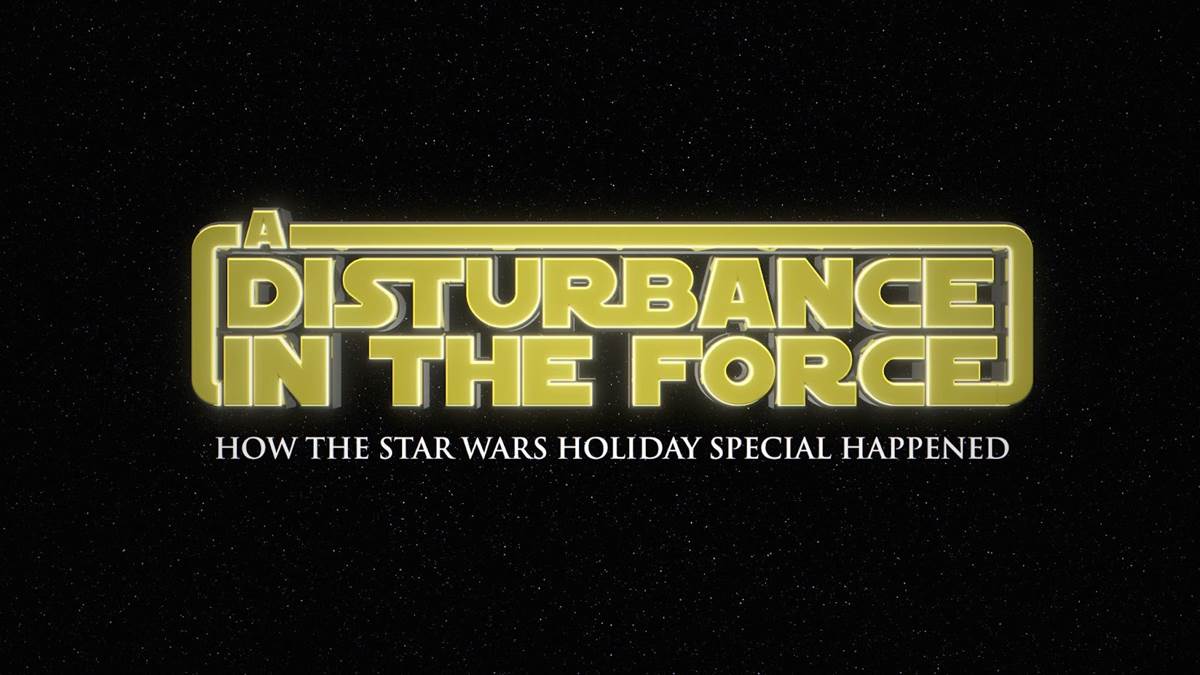 SXSW Film Review: “A Disturbance in the Force” Showcases the Who, What, Where, W..