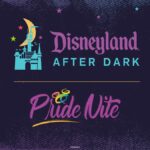 Disneyland After Dark: Pride Nite Announced for June 13th & 15th, 2023
