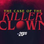 A New “20/20” Reports on a Clown Who Murdered a Florida Mother Leading to a 30 Year Journey to Bring the Killer to Justice