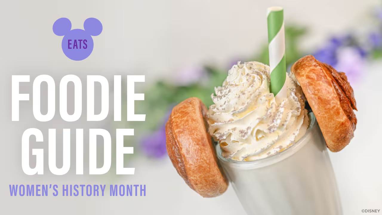 Foodie Guide to Women's History Month 2024 at Walt Disney World - - Vimarsana News