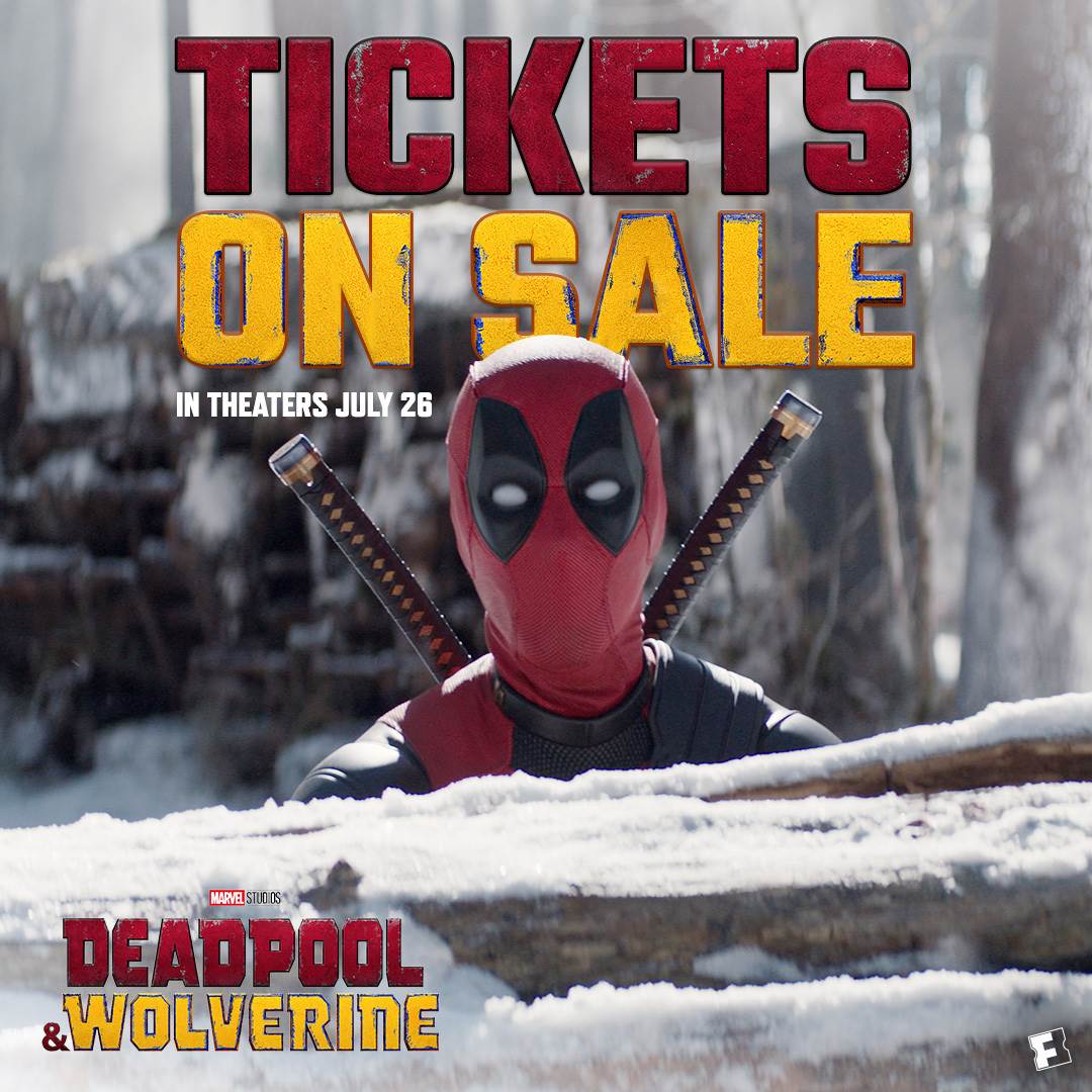 “Deadpool & Wolverine” Tickets Now Available Through Fandango